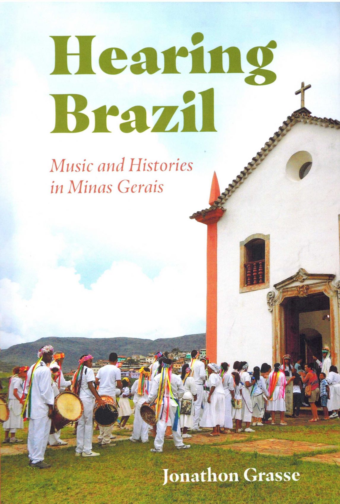 The cover of Hearing Brazil: Music and Histories in Minas Gerais