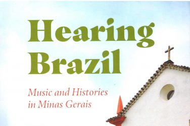 The cover of Hearing Brazil: Music and Histories in Minas Gerais