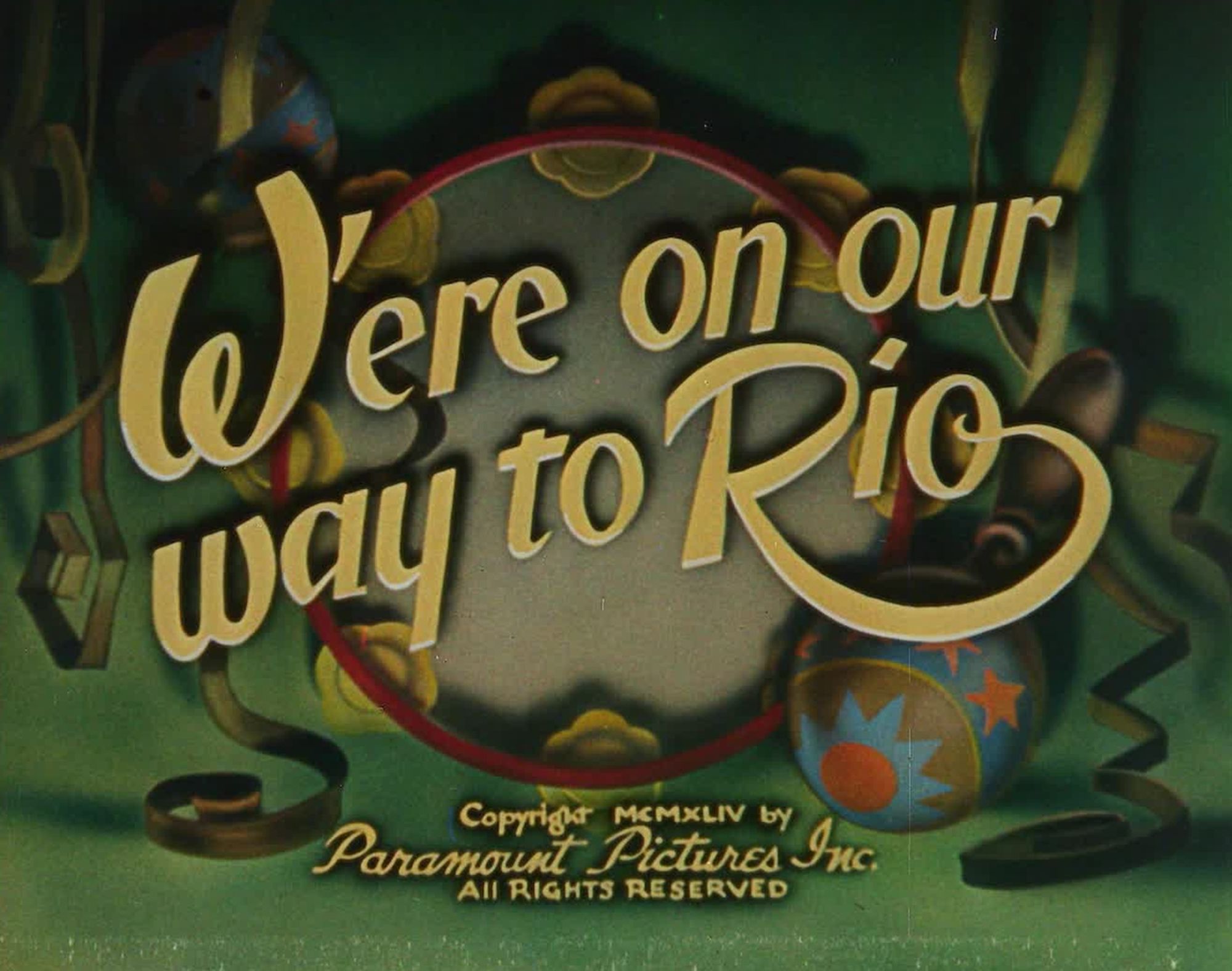 Paramount Pictures title card for ‘W’ere on our Way to Rio’ (1944)